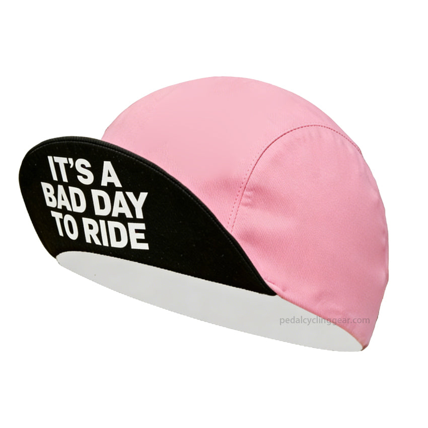 it's a bad day to ride pink cycling cap